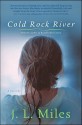 Cold Rock River - Jackie Lee Miles