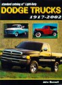 Standard Catalog Of Light Duty Dodge Trucks: 1917 2002 - John Gunnell