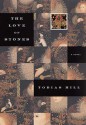 The Love of Stones: A Novel - Tobias Hill