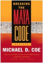 Breaking the Maya Code - Michael D. Coe