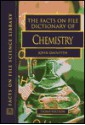 The Facts on File Dictionary of Chemistry - John Daintith