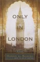 Only in London (hardback) - Hanan Al-Shaykh, حنان الشيخ