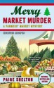 Merry Market Murder - Paige Shelton