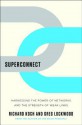 Superconnect: Harnessing the Power of Networks and the Strength of Weak Links - Richard Koch, Greg Lockwood