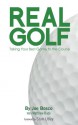 Real Golf - Joe Bosco, Matthew Rudy, Stan Utley