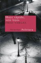 Huye rápido, vete lejos (Nuevos Tiempos) (Spanish Edition) - Fred Vargas, Blanca Riestra