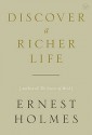 Discover a Richer Life - Ernest Holmes