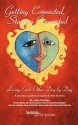 Getting Connected, Staying Connected: Loving One Another, Day by Day - John DeFrain