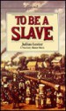 To Be a Slave - Julius Lester