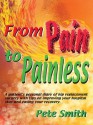 From Pain to Painless - Pete Smith