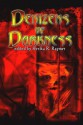 Denizens of Darkness - Herika Raymer, Trevor E. Donaldson, Thomas Canfield, Nicholas Conley, Kristene Perron, Edward Ahern, Uel McClary, Glynn Barrass, C. M. Saunders, D. N. Calkins, Christian Riley, Sarah Gunn, Kai Raine, Bruce Memblatt:, Clint Smith, Paul Anderson