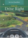 Drive Right: In-Car Checklist - Margaret L. Johnson, Owen Crabb, Arthur A. Opfer, Randall R. Thiel, Frederik R. Mottola