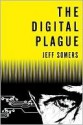 The Digital Plague - Jeff Somers