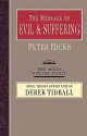 The Message of Evil and Suffering: Light Into Darkness - Peter Hicks