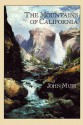 The Mountains of California - John Muir