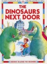 The Dinosaurs Next Door - Harriet Castor