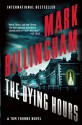 The Dying Hours - Mark Billingham