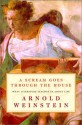 A Scream Goes Through the House: What Literature Teaches Us About Life - Arnold Weinstein