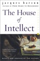 The House of Intellect - Jacques Barzun