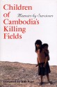 Children of Cambodia's Killing Fields: Memoirs by Survivors - Dith Pran