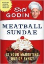 Meatball Sundae - Seth Godin