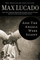 And the Angels Were Silent: Walking with Christ Toward the Cross (The Bestseller Collection) - Max Lucado