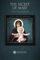 The Secret of Mary: With Preparation for Total Consecration - Saint Louis De Montfort, Catholic Way Publishing