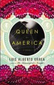 Queen of America: A Novel - Luis Alberto Urrea