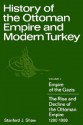 History of the Ottoman Empire and Modern Turkey: Volume 1, Empire of the Gazis: The Rise and Decline of the Ottoman Empire 1280-1808 - Stanford J. Shaw