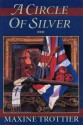 Circle of Silver - Maxine Trottier