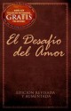 El Desafío del Amor - Stephen Kendrick, Alex Kendrick