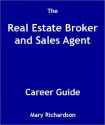 The Real Estate Broker and Sales Agent Career Guide - Mary Richardson