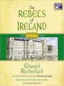 The Rebels of Ireland: Dublin Saga series, Book 2 (MP3 Book) - Edward Rutherfurd, Richard Matthews