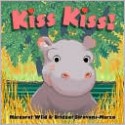 Kiss Kiss! (Classic Board Books Series) - Margaret Wild, Bridget Strevens-Marzo