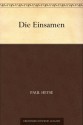 Die Einsamen (German Edition) - Paul von Heyse