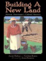 Building A New Land: African Americans In Colonial America - James Haskins, Kathleen Benson