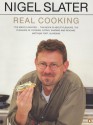 Real Cooking - Nigel Slater