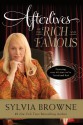 Afterlives of the Rich and Famous - Sylvia Browne