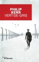 Vert-de-gris (Grands Formats) (French Edition) - Philip Kerr, Philippe Bonnet