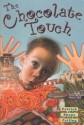 The Chocolate Touch - Patrick Skene Catling, Margot Apple