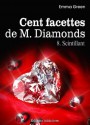 Les 100 Facettes de Mr. Diamonds - Volume 8 : Scintillant - Emma Green