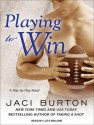 Playing to Win - Jaci Burton, Lucy Malone