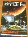 Space 6: - Anne McCaffrey, Ray Bradbury, Adrian Cole, John Wyndham, Tony Richards, David Campton, Richard Davis, Glenn Chandler, Frances Stephens, Terry Tapp, Julia Birley