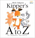 Kipper's A to Z: An Alphabet Adventure - Mick Inkpen