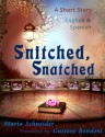 Snitched, Snatched - Maria E. Schneider, Gustavo Bondoni