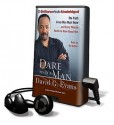 Dare to Be a Man: The Truth Every Man Must Know...and Every Woman Needs to Know about Him (Book and Toy) - David G. Evans