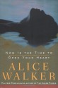 Now Is the Time to Open Your Heart: A Novel (Walker, Alice) - Alice Walker