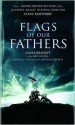 Flags of Our Fathers: Heroes of Iwo Jima - James Bradley, Ron Powers