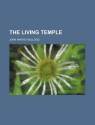 The Living Temple - John Kellogg