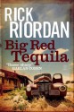 Big Red Tequila - Rick Riordan